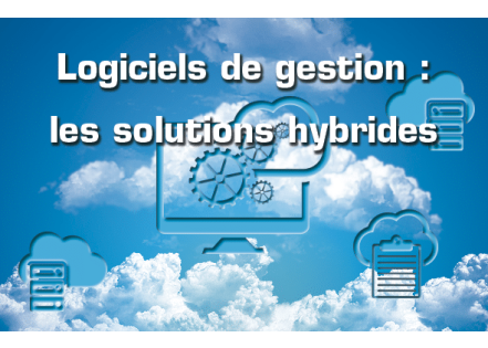 Faire un choix entre un ERP en Cloud, un ERP On Premise ou un ERP hybride