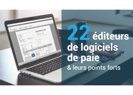 Paie : 22 éditeurs de logiciels, leurs points forts (Partie 2)