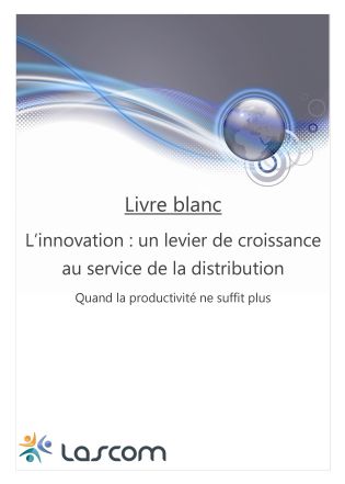 Livre Blanc : L’innovation, un levier de croissance au service de la distribution