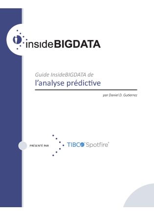 Livre Blanc : Guide InsideBIGDATA de l’analyse prédictive