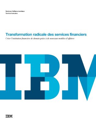 IBM: Transformation radicale des services financiers | CELGE