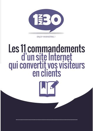Livre Blanc : Les 11 commandements d’un site internet qui convertit vos visiteurs en clients