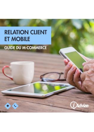 Livre Blanc : Relation client et mobile, guide du M-Commerce
