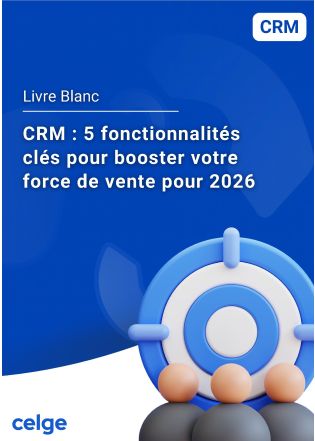 CRM : 5 fonctionnalités clés pour booster votre force de vente pour 2026