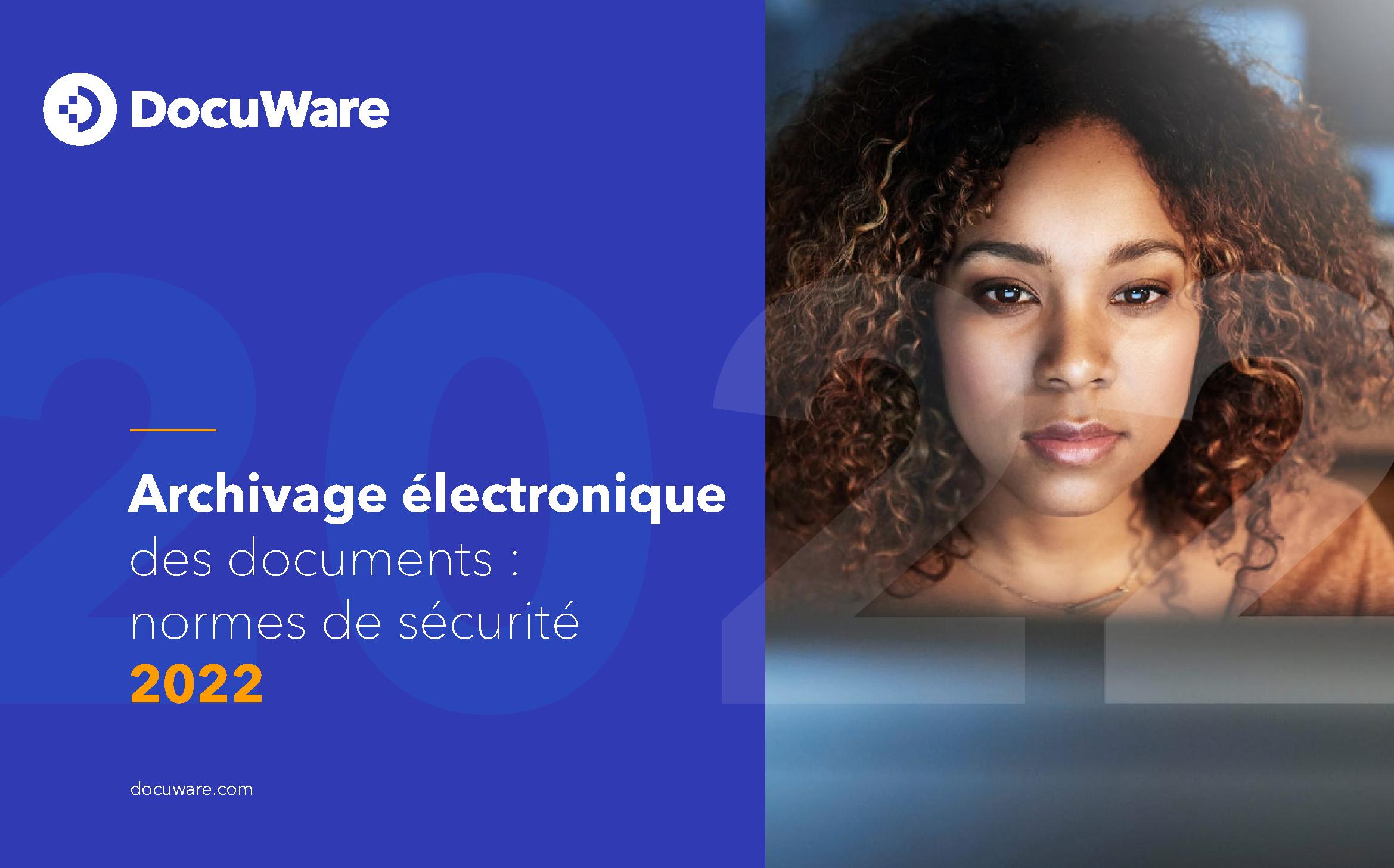 Livre blanc « Archivage électronique sécurisé des documents : normes de sécurité 2022 »